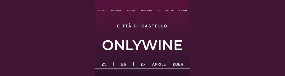Only Wine, 25-27 aprile 2026 Città di Castello