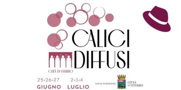 Calici Diffusi 25/26/27 giugno – 2/3/4 luglio 2026 Viterbo