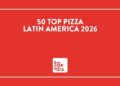 50 Top Pizza Latin America 2026: i premiati
