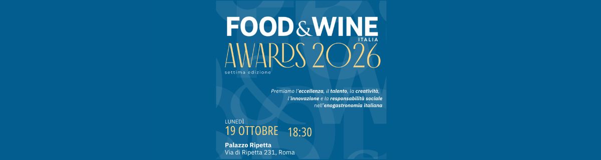 Food&Wine Italia Awards 2026 19 ottobre 2026 Roma